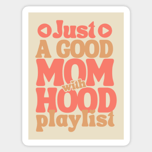 Hood Playlist-Funny Mothers Day Magnet